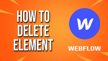 How To Delete Element Webflow Tutorial