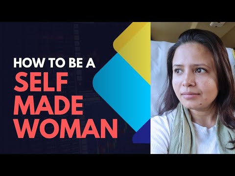 TIPS TO BE A SELF DEPENDENT WOMAN #SelfMade #WomenEmpowerment # ...