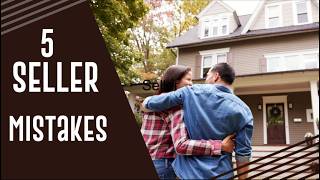 5 MISTAKES SELLERS MAKE WHEN SELLING THEIR HOME.  With Paula Clark