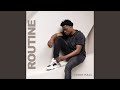 Routine (Sped Up)