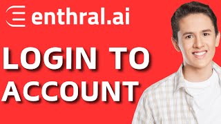How to Login Into Enthral AI Account  - Sign In to Enthral AI Account ( 2024)
