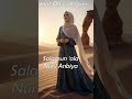 "Salamun ‘ala Nuril Anbiya" Full: @CahayaHatiOfficialIslami  #islamicmusic #cintarasulullah #love