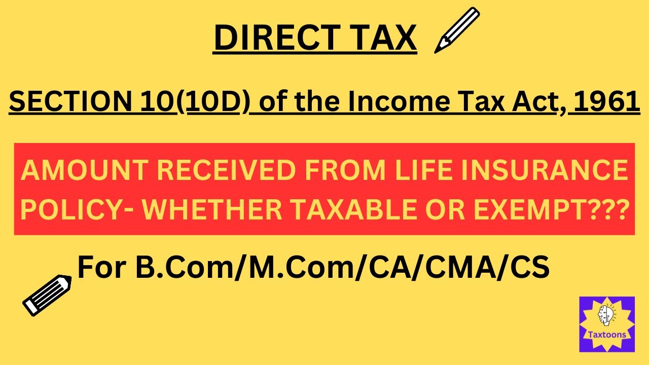 section-10-10d-of-income-tax-act-lip-amount-received-from-lip-taxable