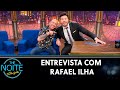 Entrevista com Rafael Ilha | The Noite (09/12/21)