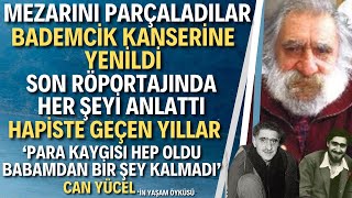 Can Yücel | Koskoca Can Yücel grip olacak değil ya, kanser olmuş | Can Yücel Kimdir?