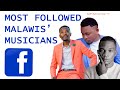 Top 20 ya oimba aku Malawi amene amasatilidwa kwambili pa facebook