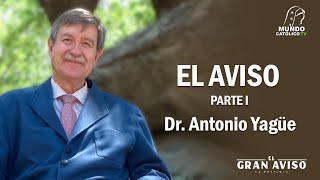 El Aviso parte I con el Dr. Antonio Yagüe