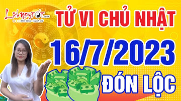 Tử Vi Hàng Ngày 16/7/2023 Chủ Nhật Chúc Mừng Con Giáp Đón Lộc Bất Ngờ Tiền Chảy Về Ngập Lối