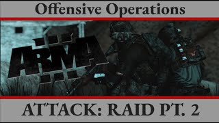 Planning a Raid PT.2- Offensive Operations | Chalk Talk | ARMA 3