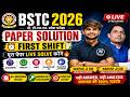 BSTC 2026 Exam Review Live | आज का पूरा पेपर Solve होगा | Cutoff Discussion/ आज के पेपर में क्या हुआ