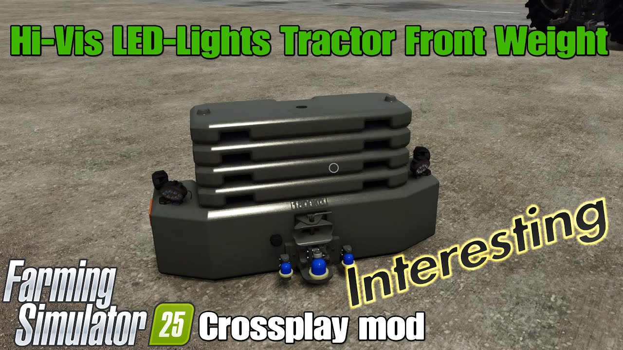 Hi-Vis LED-Lights Tractor Front Weight / FS25 crossplay mod - YouTube