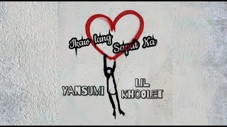 Yansumi ft. Lil Khoolet (Gagong Rapper) - Ikaw Lang Sapat Na