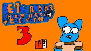 Kevin's Another Random Character Viewer Voting Episode 3