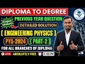JHARKHAND DIPLOMA TO DEGREE (D2D) ! PYQ ENGG. PHYSICS 2024 ! PART - 2@NAYANCLASSES 