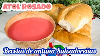 Receta de antaño ATOL ROSADO SALVADOREÑO🇸🇻 con tips para que te quede sabor auténtico