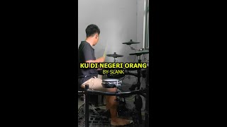 Slank - Ku Di Negeri Orang Drum Cover