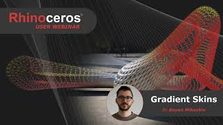 Rhino User Webinar: Gradient Skins