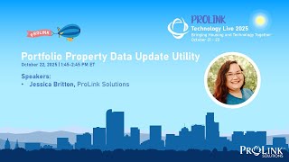 ProLink Technology Live 2025 - Portfolio Property Data Update Utility Training