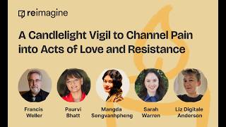 A Candlelight Vigil to Channel Pain into Acts of Love and Resistance