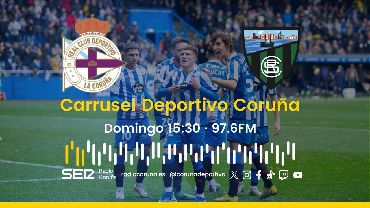 Deportivo - Tarazona  En directo en Carrusel Deportivo Coruña 