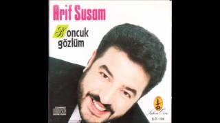 Video thumbnail of "Arif Susam - Birakma Beni"