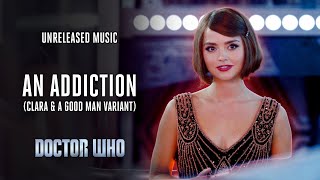 An Addiction Clara & A Good Man Variant - Doctor Who Unreleased Music