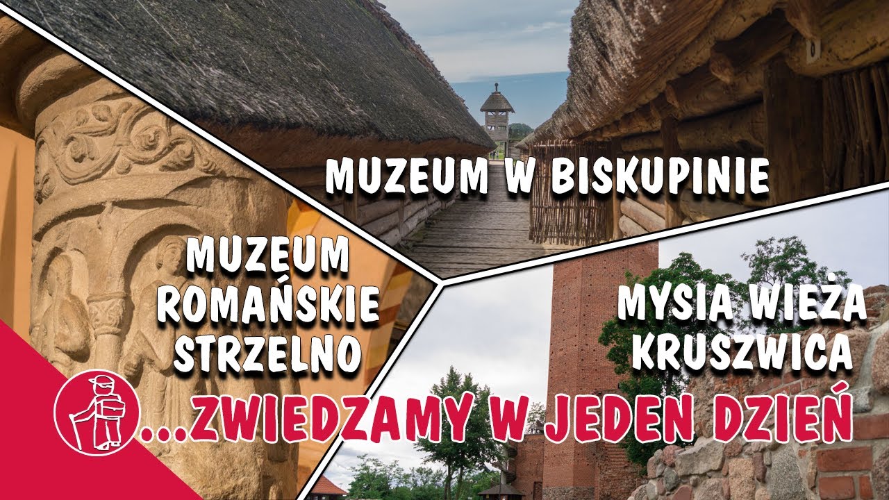 BISKUPIN MUZEUM ARCHEOLOGICZNE, STRZELNO MUZEUM ROMAŃSKIE, KRUSZWICA MYSIA WIEŻA. CO WARTO ZOBACZYĆ