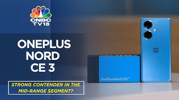 The New OnePlus Nord CE 3: Unveiling A Powerful Mid-Range Contender at ₹26,999 | CNBC TV18