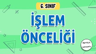 İşlem Önceliği | 6.Sınıf Matematik | 2024