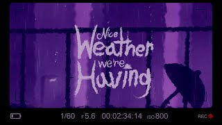 Nice Weather We’re Having