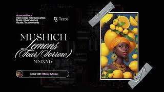 Mushich X Black Artisian - Lemons4Tezos Open Collab With Digital Artists