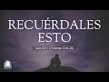 Pastor Juan Gil | 2 Timoteo 2:14-26 | Recuérdales Esto