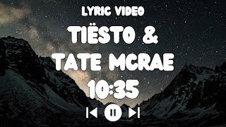 Tiësto et Tate McRae - 10:35 Lyrics