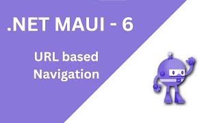 6. URL based navigation - .Net Maui