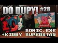 DO DUPY! #28: Sonic.exe (reupload)