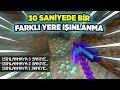 30 Saniyede Bir Bilmediğim Yere Işınlanıyorum