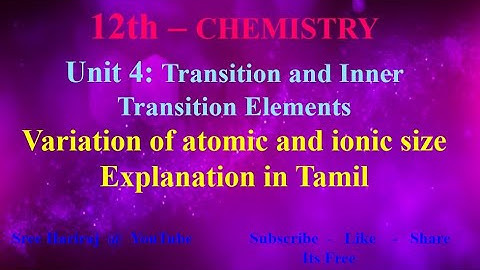 Variation of atomic and ionic size  in Tamil | Unit 4 | TN-12th Chemistry