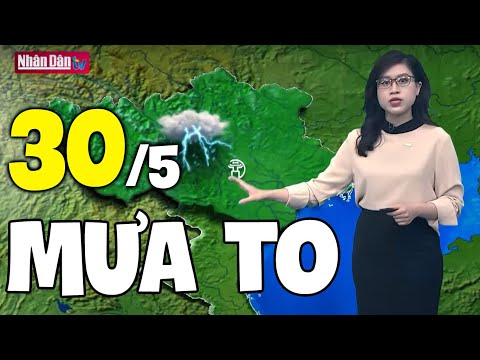 Video Dự báo thời tiết hôm nay và ngày mai 30/5 | Dự báo... - youtube