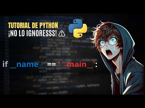 Cómo usar `if __name__ == '__main__'` en Python | Explicación clara y con ejemplos