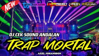 DJ TRAP MORTAL CEK SOUND TERBARU BY DJ RISKI IRVAN NANDA 69 PROJECT