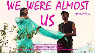 We Were Almost Us 💔 | Never Apart Part 02 | YMT Films  | Yogesh | Sandhya | Nabin | Samikshya |