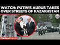 THE AURUS ESCORT: Watch Putin's Armored Convoy Sweep Through Streets of Astana
