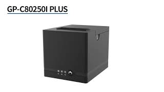 GP-C80250I PLUS（80mm Thermal Receipt Printer）