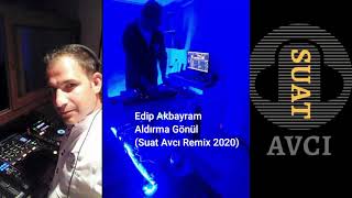 Edip Akbayram - Aldırma Gönül(Suat Avcı Remix 2020) #edip #akbayram #house #edm #remix #2020 #türkü Resimi