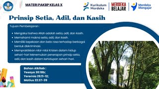 Prinsip Setia, Adil, dan Kasih || Pendidikan Agama Kristen dan Budi Pekerti Kelas 10