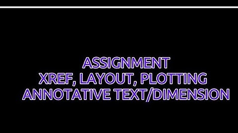 AutoCAD lesson-14 Xref , Layouts, annotative texts