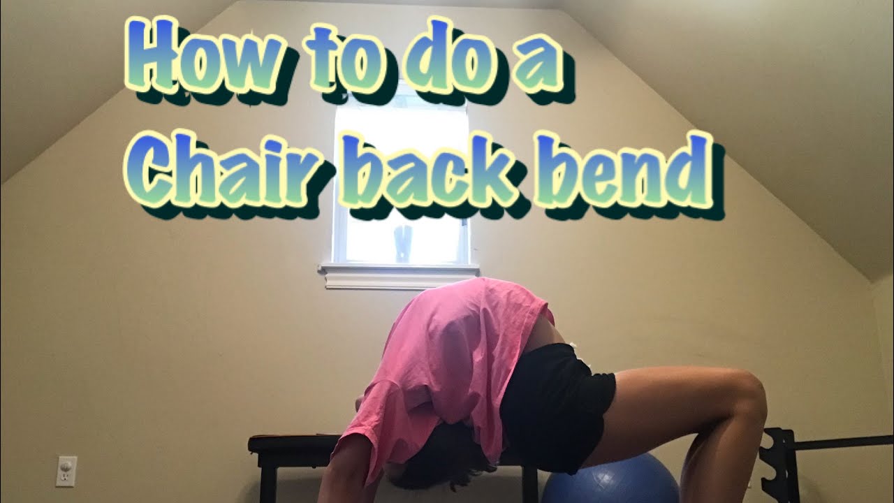 How to do a chair back Bend - YouTube