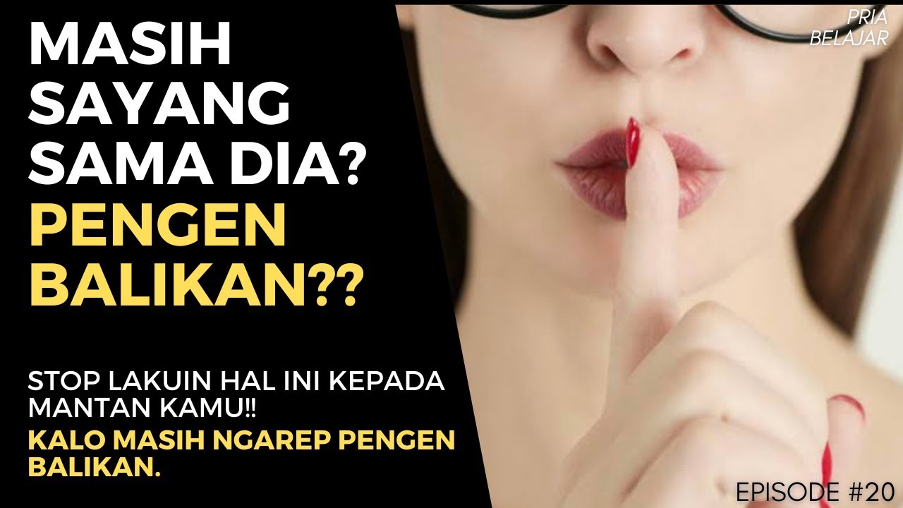 CARA BIKIN MANTAN KAMU NGAJAK BALIKAN⁉️ BERHENTI LAKUIN INI SEKARANG JUGA‼️Episode 20