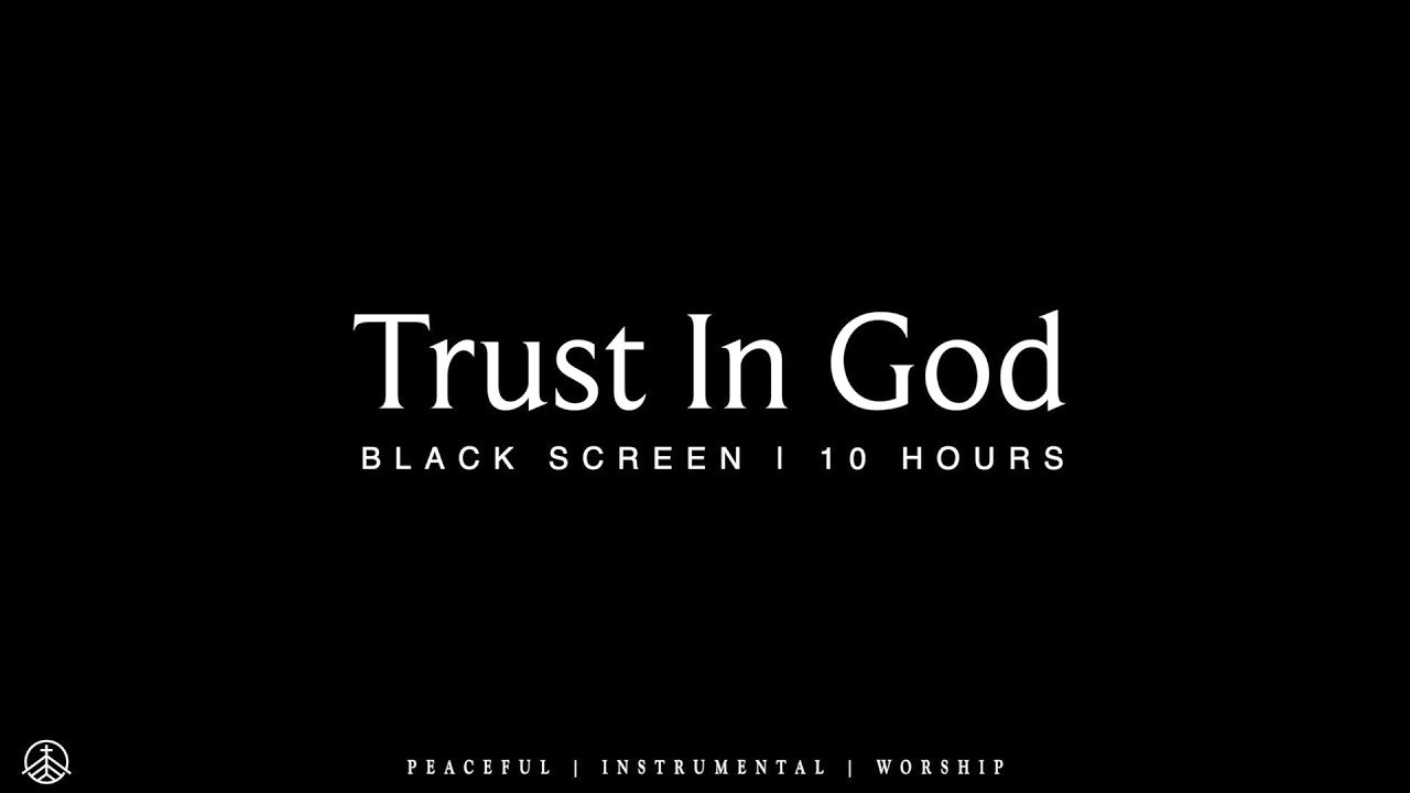 TRUST IN GOD - BLACK SCREEN - Soaking Worship Instrumental | Prayer and Devotional