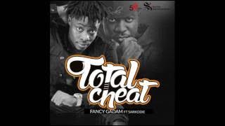 Fancy Gadam Ft. Sarkodie - Total Cheat (Official Audio )